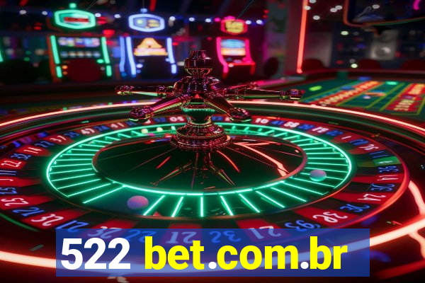 522 bet.com.br