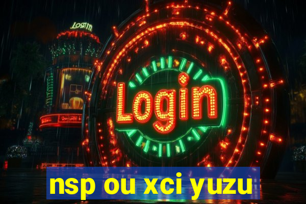 nsp ou xci yuzu