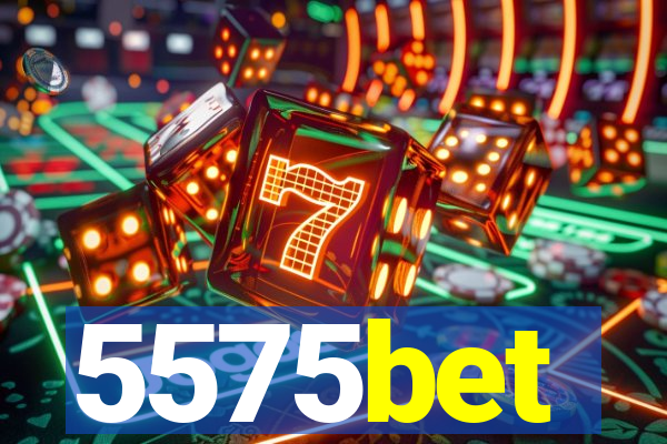 5575bet