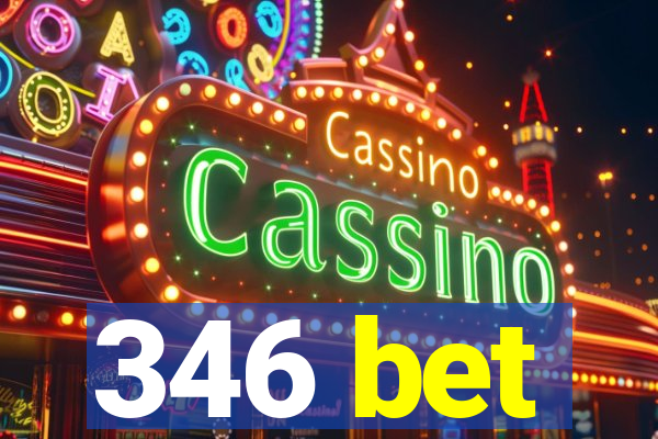 346 bet