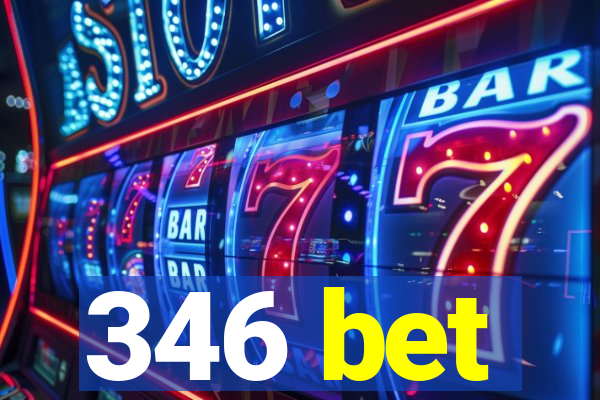 346 bet