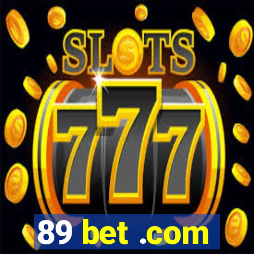 89 bet .com