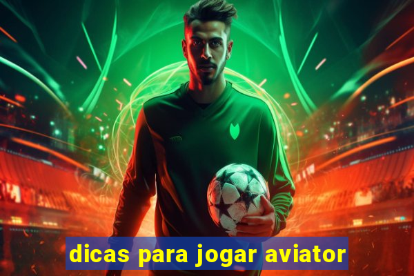 dicas para jogar aviator