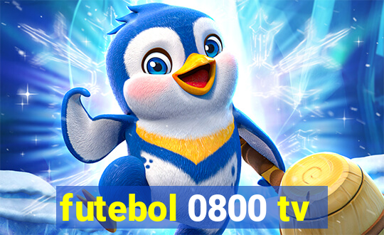 futebol 0800 tv