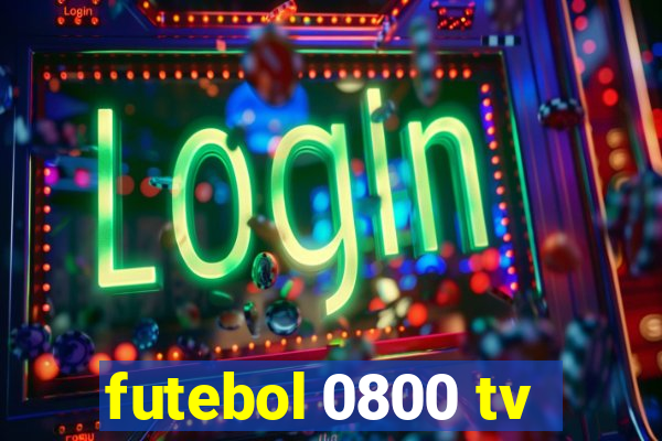 futebol 0800 tv