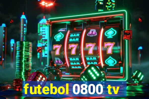 futebol 0800 tv