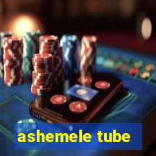 ashemele tube