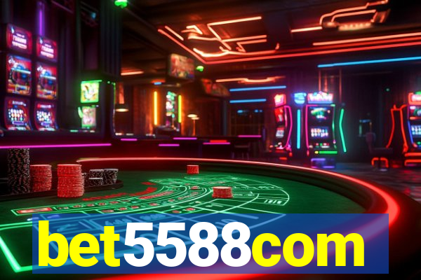 bet5588com