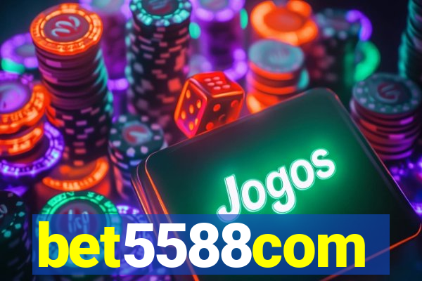 bet5588com