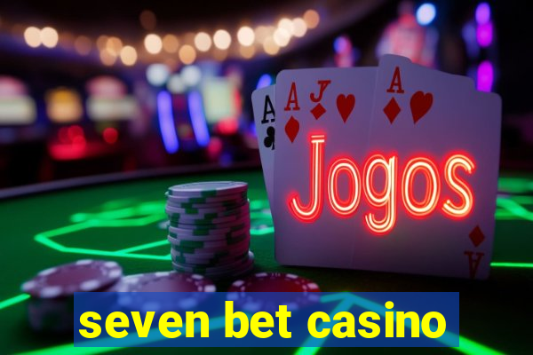 seven bet casino