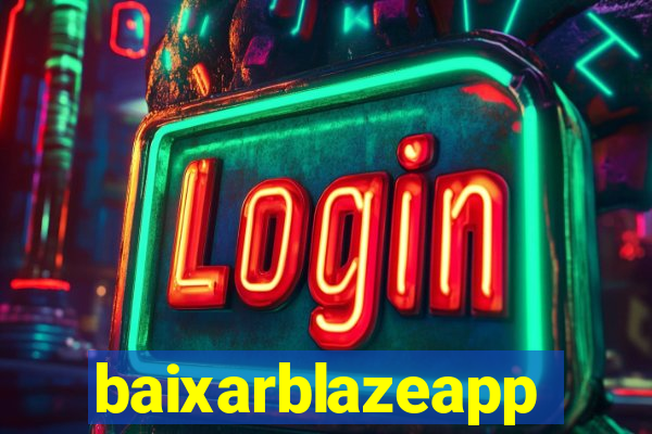 baixarblazeapp