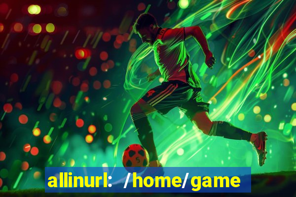 allinurl: /home/game  gamecategoryid=0