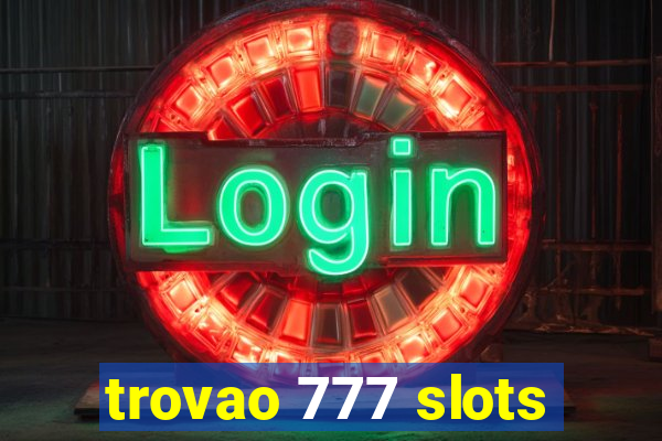 trovao 777 slots