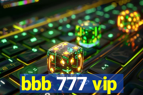 bbb 777 vip