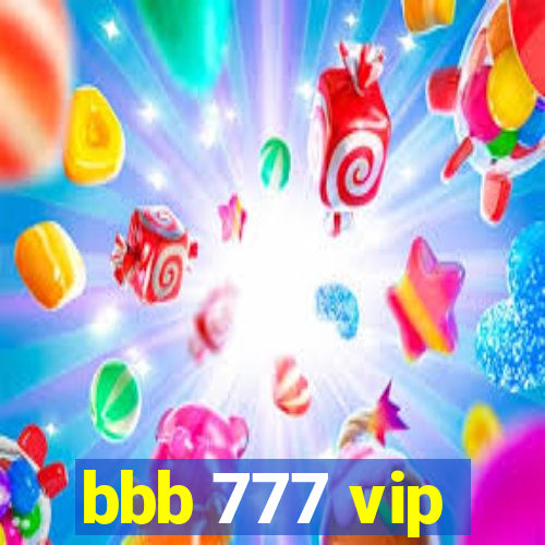 bbb 777 vip