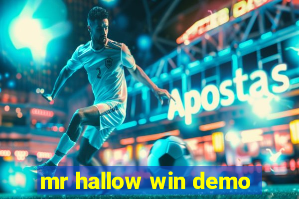 mr hallow win demo