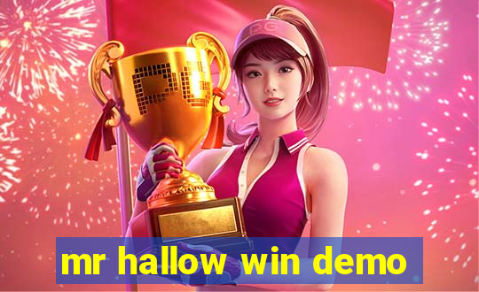 mr hallow win demo