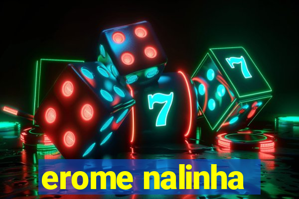 erome nalinha