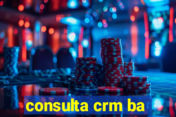 consulta crm ba