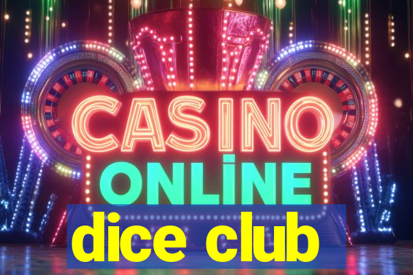 dice club