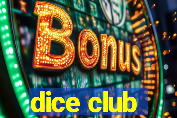 dice club