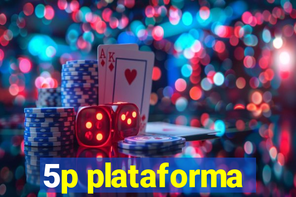 5p plataforma