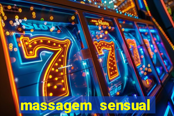 massagem sensual novo hamburgo