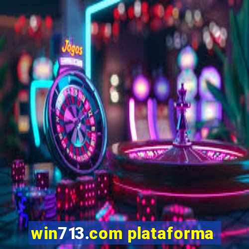 win713.com plataforma