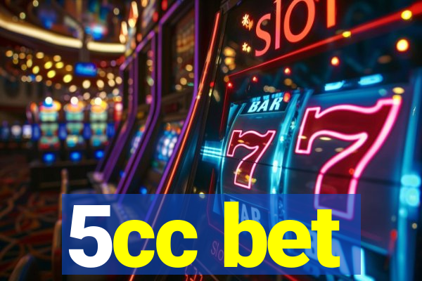 5cc bet