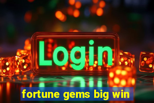 fortune gems big win