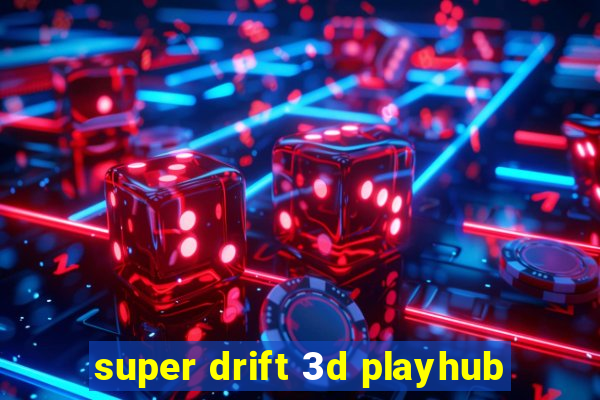 super drift 3d playhub