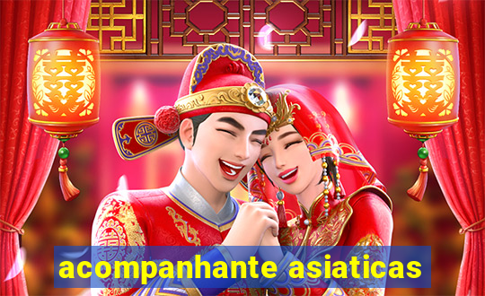 acompanhante asiaticas