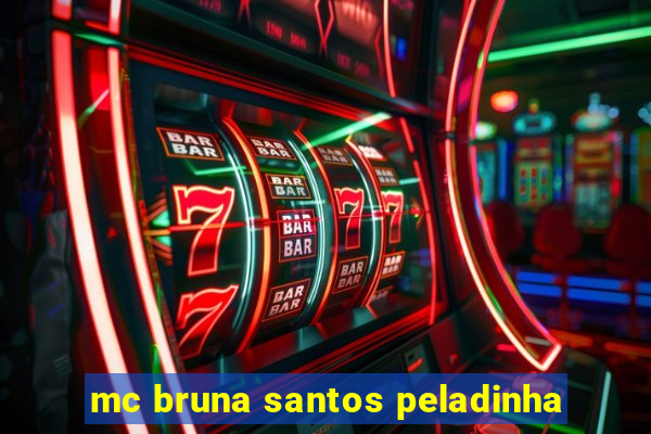 mc bruna santos peladinha