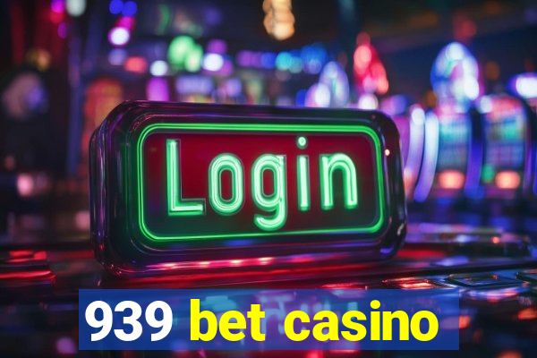 939 bet casino