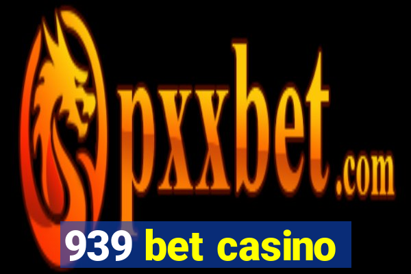 939 bet casino