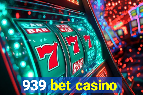 939 bet casino