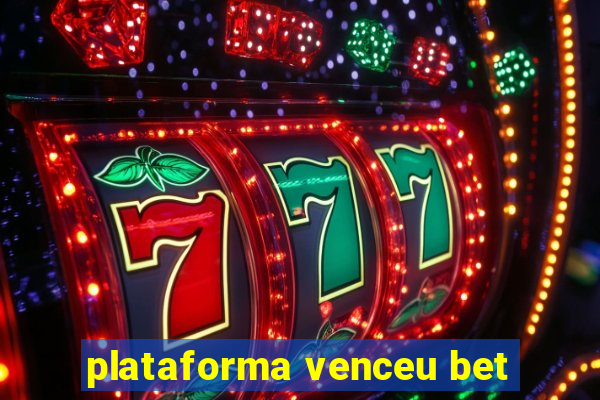 plataforma venceu bet