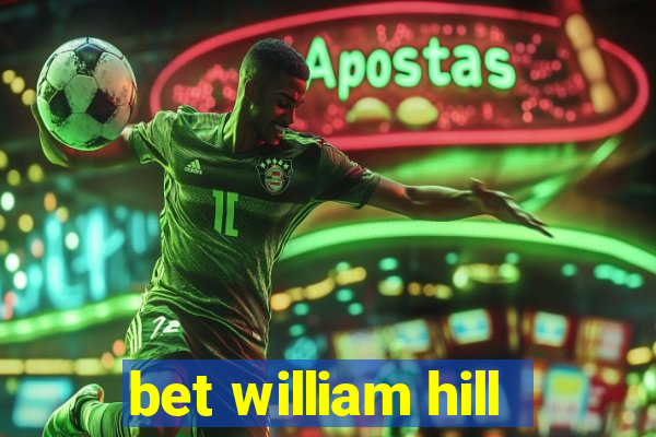 bet william hill