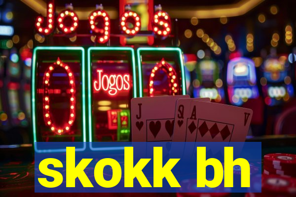 skokk bh