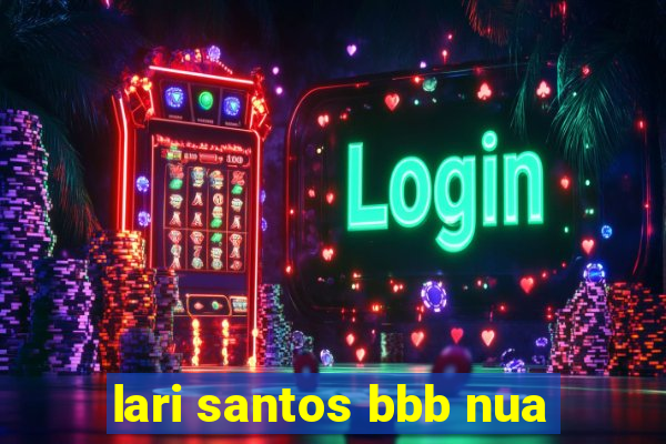 lari santos bbb nua