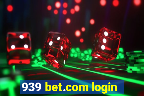 939 bet.com login