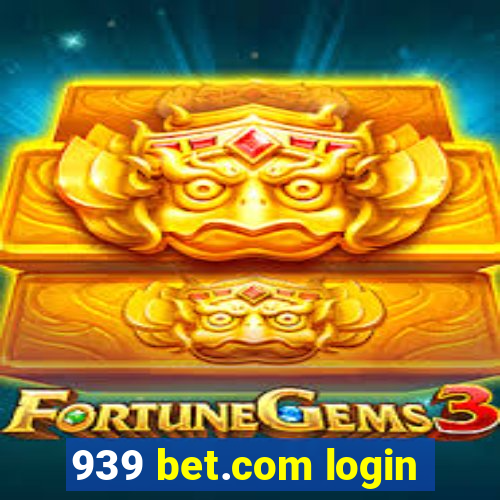 939 bet.com login