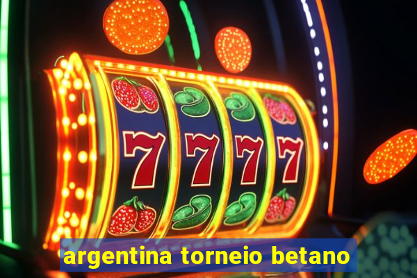 argentina torneio betano