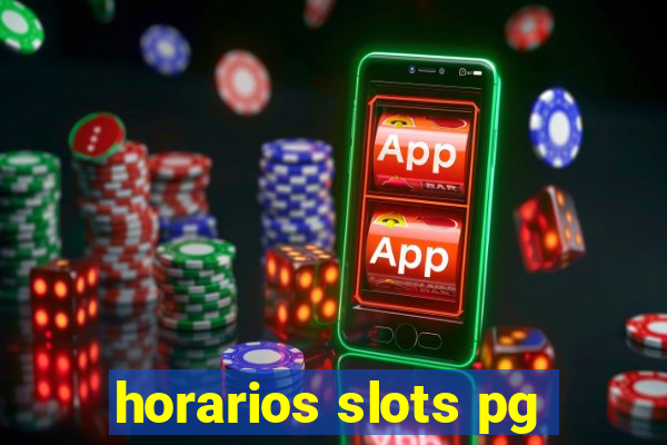 horarios slots pg