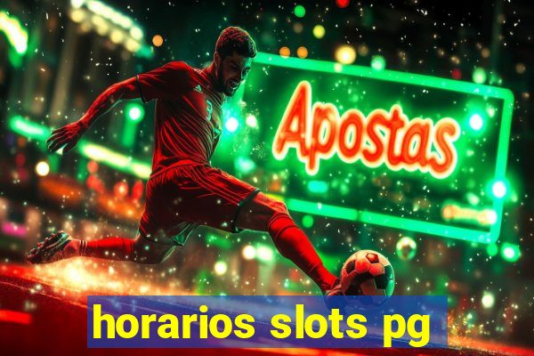 horarios slots pg