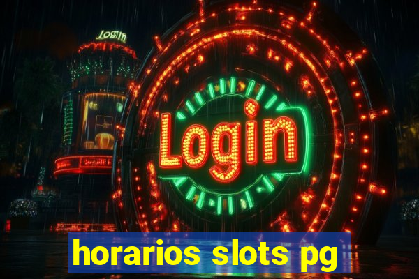 horarios slots pg