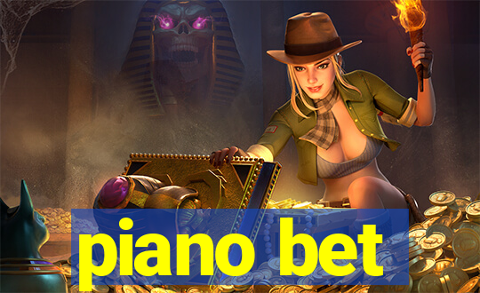 piano bet