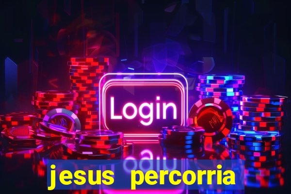 jesus percorria todas as cidades caminho neocatecumenal