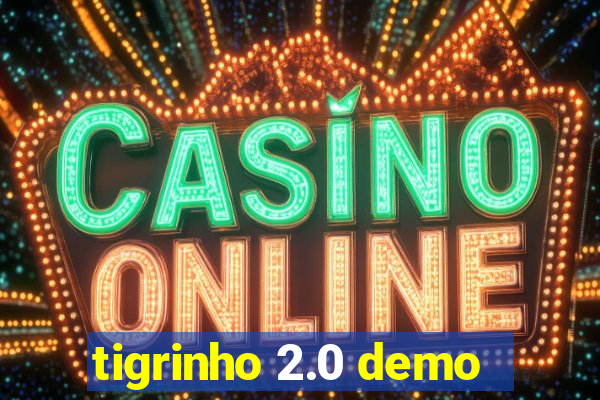 tigrinho 2.0 demo