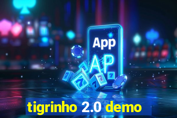 tigrinho 2.0 demo